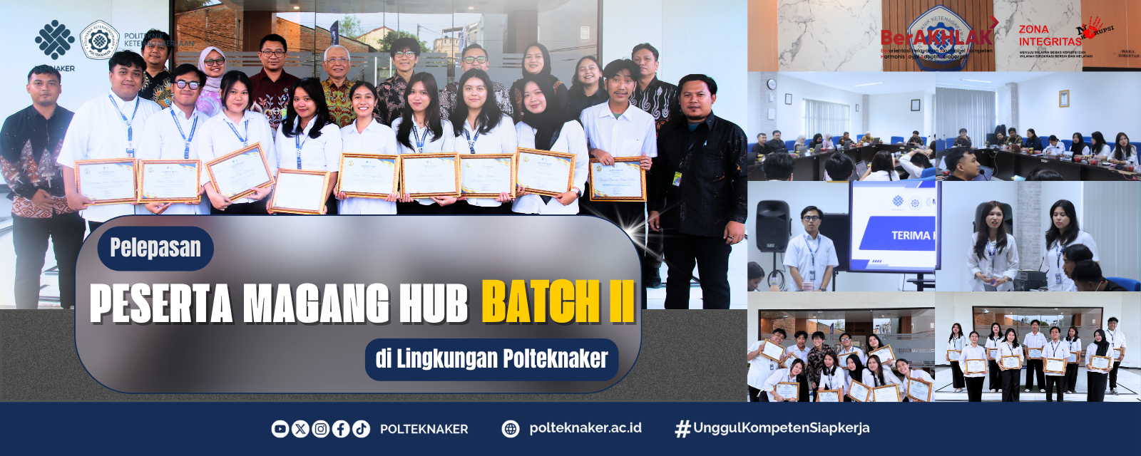 Sukses Cetak SDM Kompeten dan Siap Kerja, Polteknaker Gelar Pemaparan Hasil Akhir Pemagangan Nasional Batch II 2 Header Pelepasan Magang Hub Batch II di Linkungan Polteknaker 1