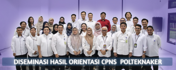 Polteknaker Gelar Diseminasi Hasil Orientasi Calon Pegawai Negeri Sipil di Lingkungan Politeknik Ketenagakerjaan