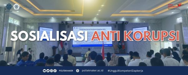 Politeknik Ketenagakerjaan Tegaskan Komitmen Anti Korupsi dan Dukung Survei Penilaian Integritas 2025