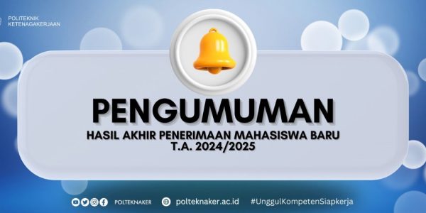 Pengumuman Hasil Akhir Seleksi Berdasarkan Tes (SBT) PMB Polteknaker T.A. 2024/2025
