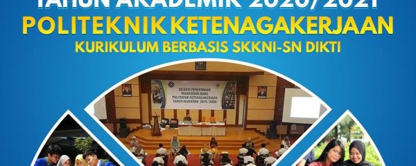 Penerimaan Mahasiswa Baru (PMB) T.A. 2020/2021 Politeknik Ketenagakerjaan