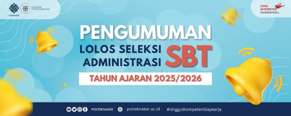 Pengumuman Peserta Lolos Seleksi Administrasi Berdasarkan Tes (SBT) PMB Polteknaker T.A. 2025/2026