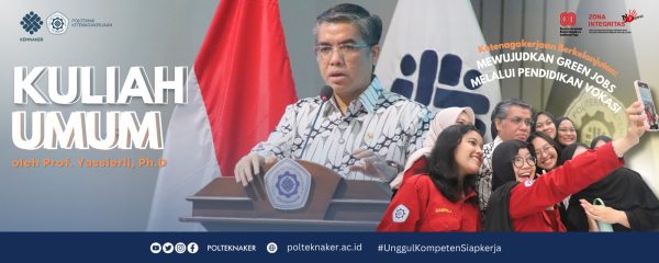 Menteri Ketenagakerjaan RI Sampaikan Kuliah Umum di Politeknik Ketenagakerjaan:  “Mewujudkan Green Jobs Melalui Pendidikan Vokasi”