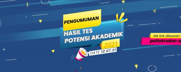 Hasil Seleksi Tes Potensi Akademik Penerimaan Mahasiswa Baru T.A. 2021/2022